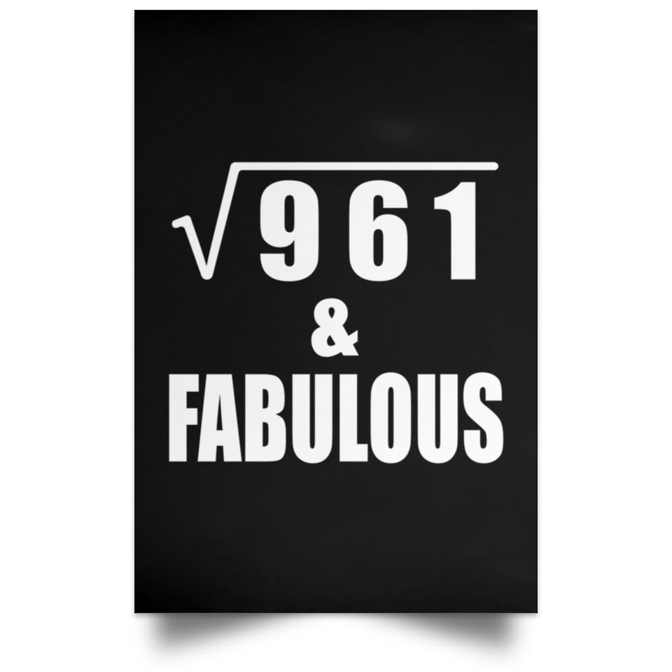 31st Birthday Square Root of 961 & Fabulous - Poster Portrait