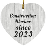 Construction Worker Since 2023 - Heart Ornament F