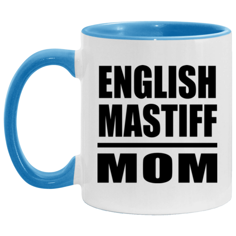 English Mastiff Mom - 11oz Accent Mug Blue