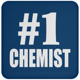 Number One #1 Chemist - Drink Coaster