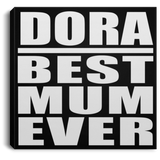 Dora Best Mum Ever - Canvas Square