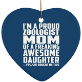 Proud Zoologist Mom Of Awesome Daughter - Heart Ornament