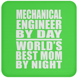 Mechanical Engineer By Day World's Best Mom By Night - Drink Coaster