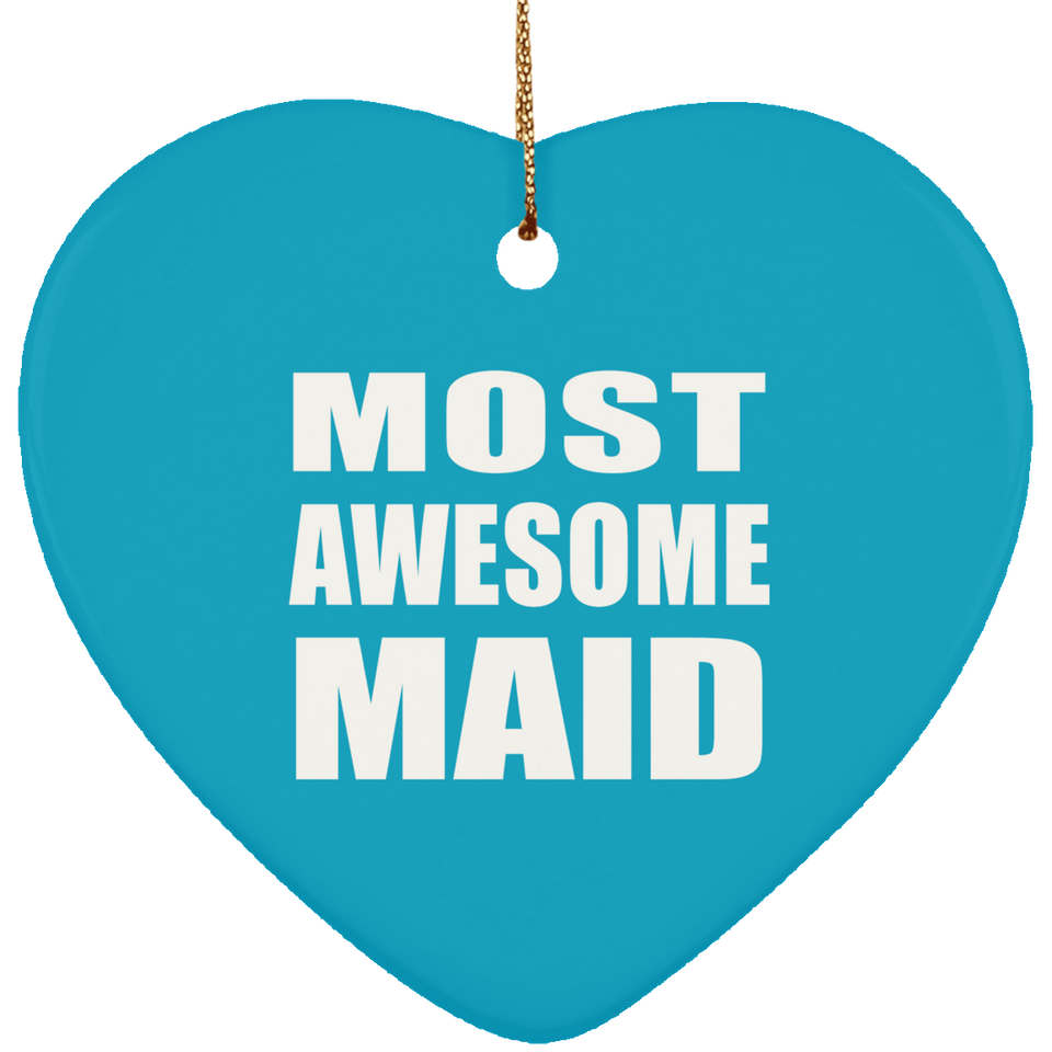 Most Awesome Maid - Heart Ornament