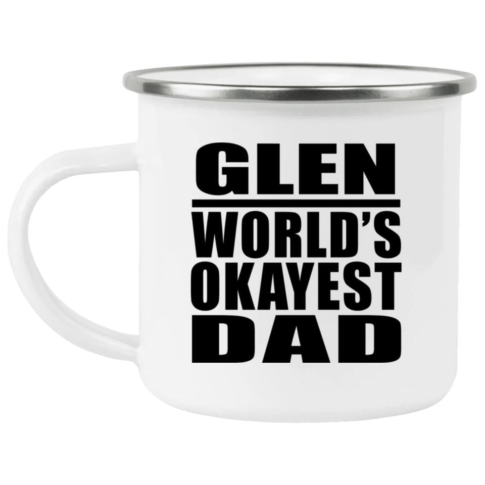 Glen World's Okayest Dad - 12oz Camping Mug