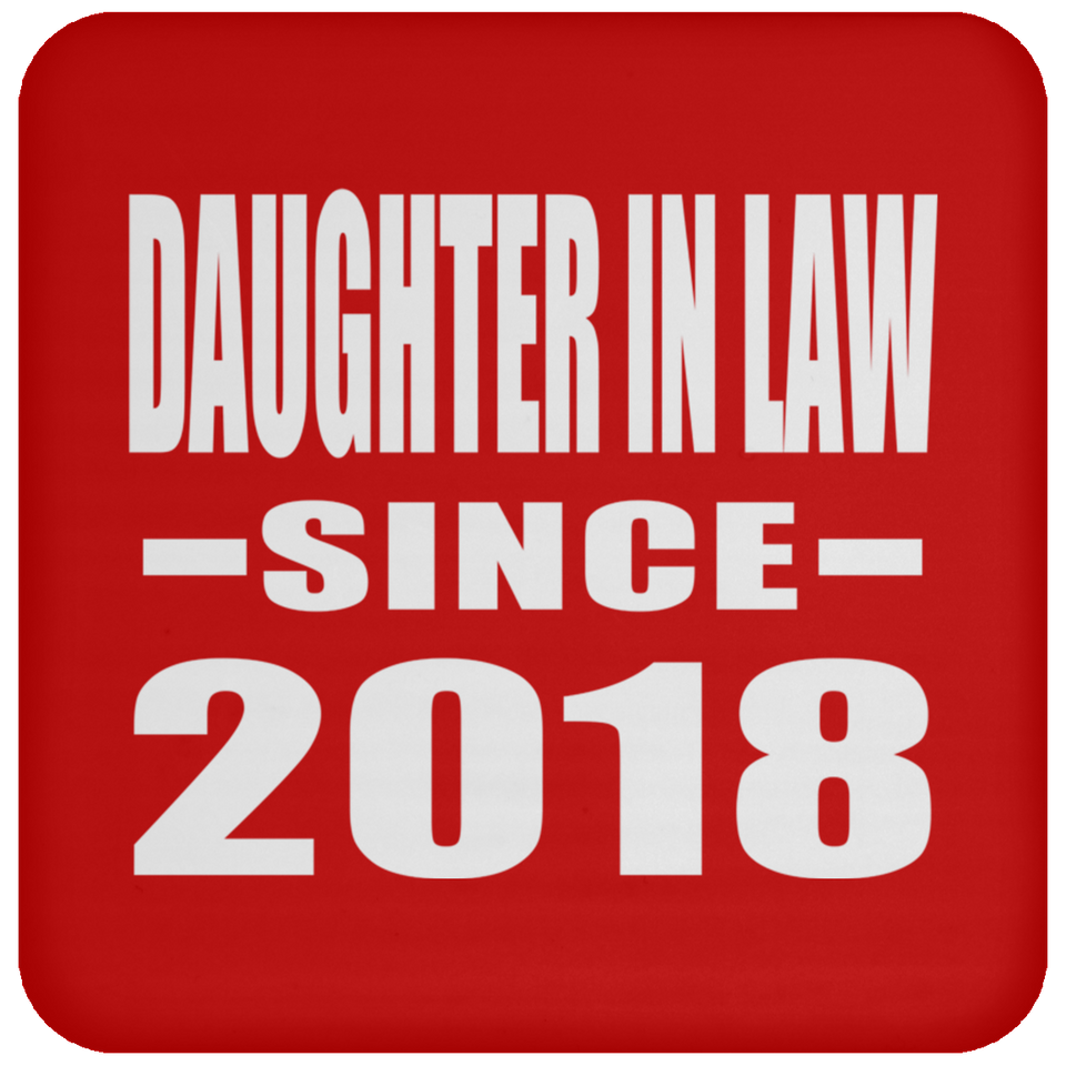 Daughter In Law Since 2018 - Drink Coaster