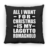 All I Want For Christmas Is My Lagotto Romagnolo - Throw Pillow Black