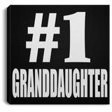 Number One #1 Granddaughter - Canvas Square