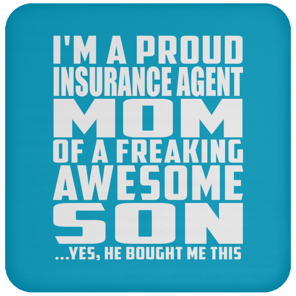 Proud Insurance Agent Mom Of Awesome Son - Drink Coaster