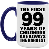 99th Birthday First 99 Years of Childhood Are The Hardest - 15oz Accent Mug Purple