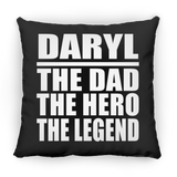 Daryl The Dad The Hero The Legend - Throw Pillow Black