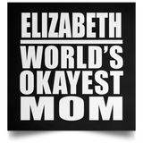 Elizabeth World's Okayest Mom - Poster Square