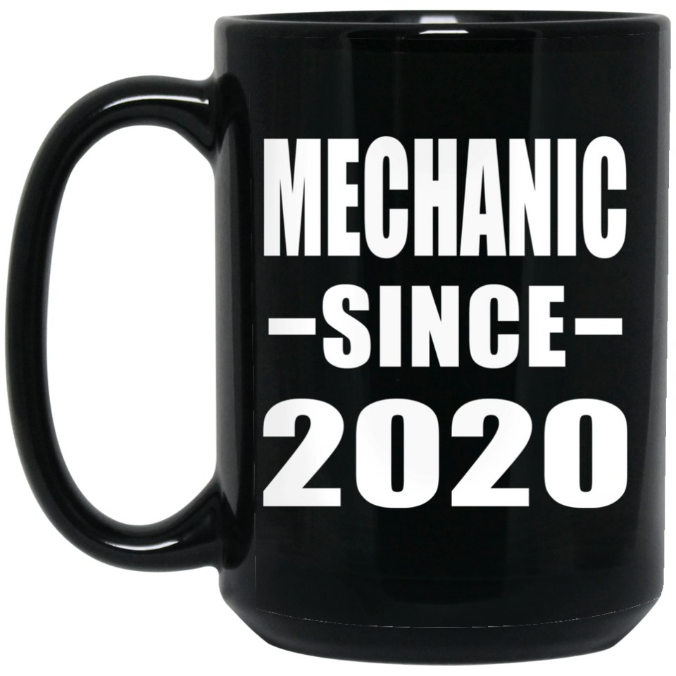 Mechanic Since 2020 - 15oz Coffee Mug Black