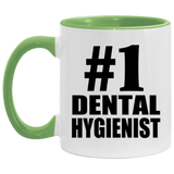 Number One #1 Dental Hygienist - 11oz Accent Mug Green