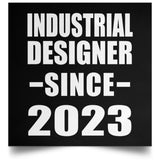 Industrial Designer Since 2023 - Poster Square