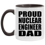 Proud Nuclear Engineer Dad - 11oz Accent Mug Black