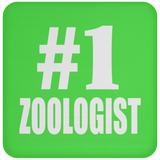 Number One #1 Zoologist - Drink Coaster