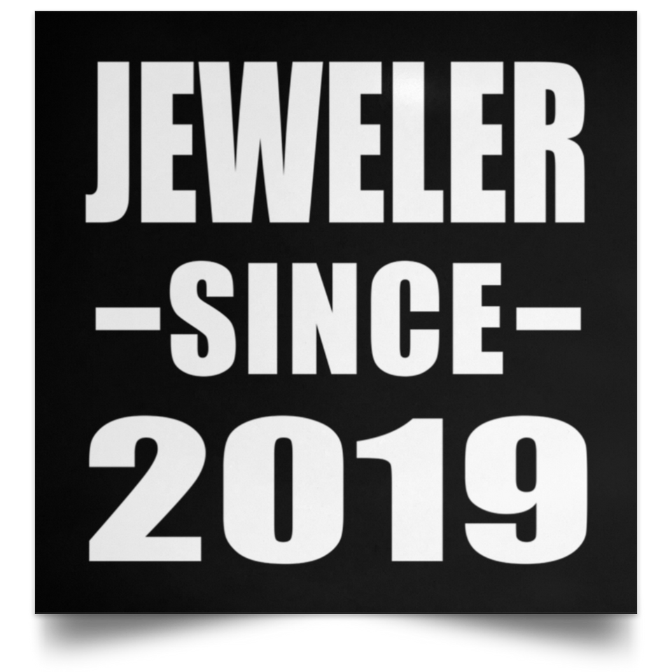 Jeweler Since 2019 - Poster Square