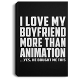 I Love My Boyfriend More Than Animation - Canvas Portrait