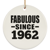 62nd Birthday Fabulous Since 1962 - Circle Ornament