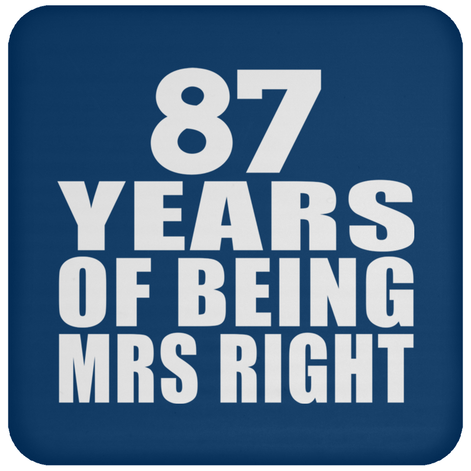 87th Anniversary 87 Years Of Being Mrs Right - Drink Coaster