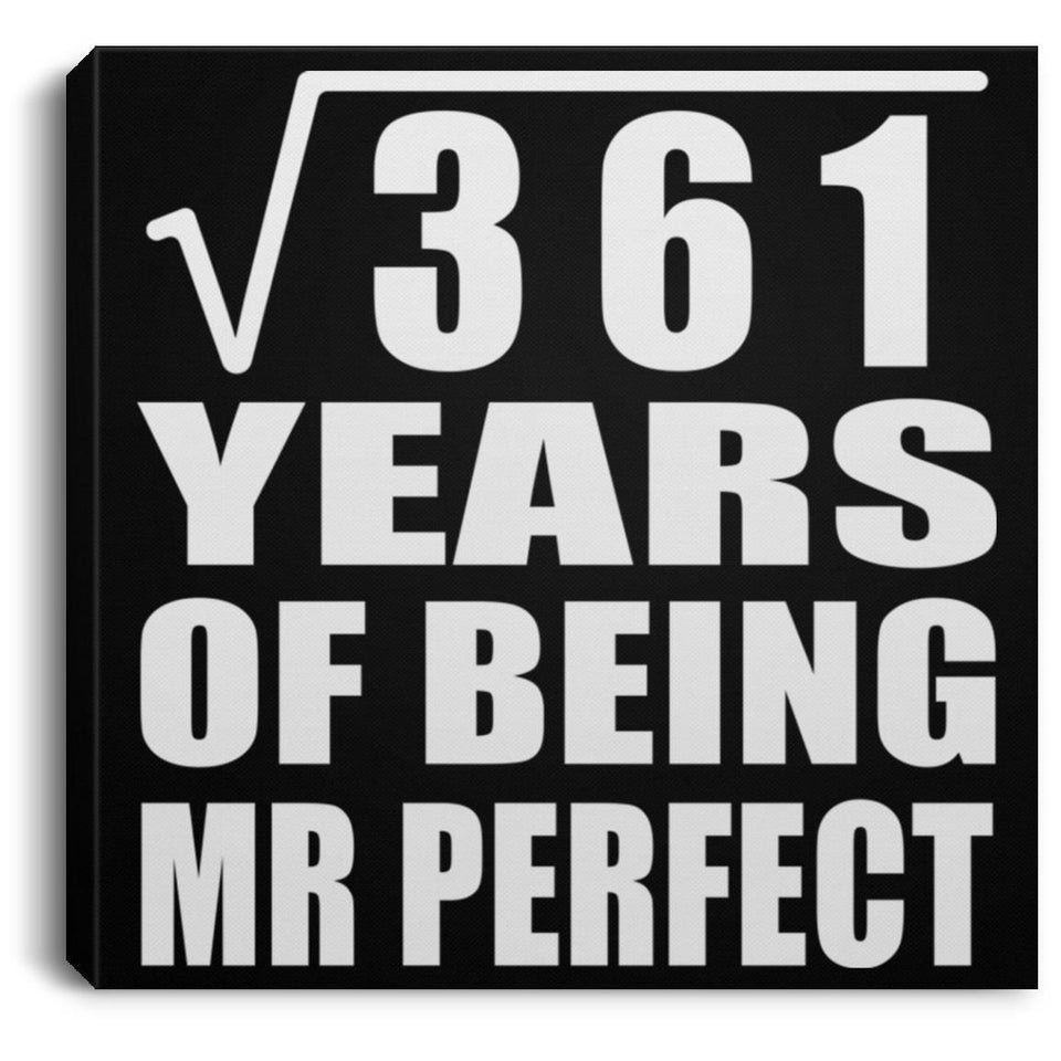 19th Anniversary Square Root of 361 Years of Mr Perfect - Canvas Square
