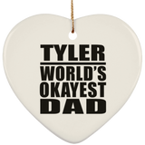 Tyler World's Okayest Dad - Heart Ornament