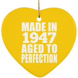 77th Birthday Made In 1947 Aged to Perfection - Heart Ornament