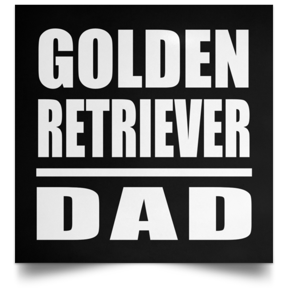 Golden Retriever Dad - Poster Square