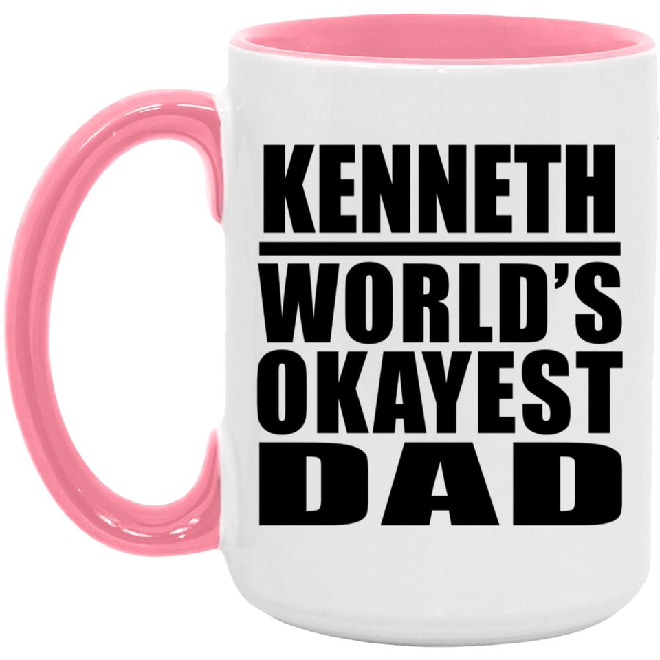 Kenneth World's Okayest Dad - 15oz Accent Mug Pink