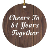 84th Anniversary Cheers To 84 Years Together - Circle Ornament D