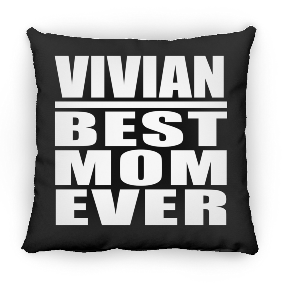 Vivian Best Mom Ever - Throw Pillow Black