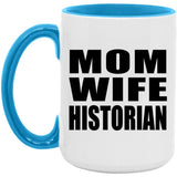 Mom Wife Historian - 15oz Accent Mug Blue
