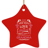 How Much Love Could Hold Until Called Me Grandma - Star Ornament