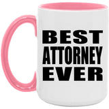 Best Attorney Ever - 15oz Accent Mug Pink