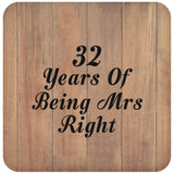 32nd Anniversary 32 Years Of Being Mrs Right - Drink Coaster C