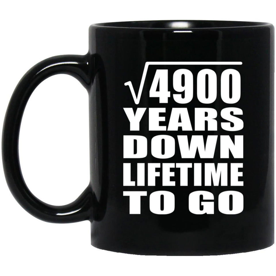 70th Anniversary Square Root of 4900 Years Lifetime To Go - 11oz Coffee Mug Black
