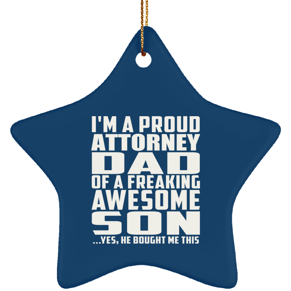 Proud Attorney Dad Of Awesome Son - Star Ornament