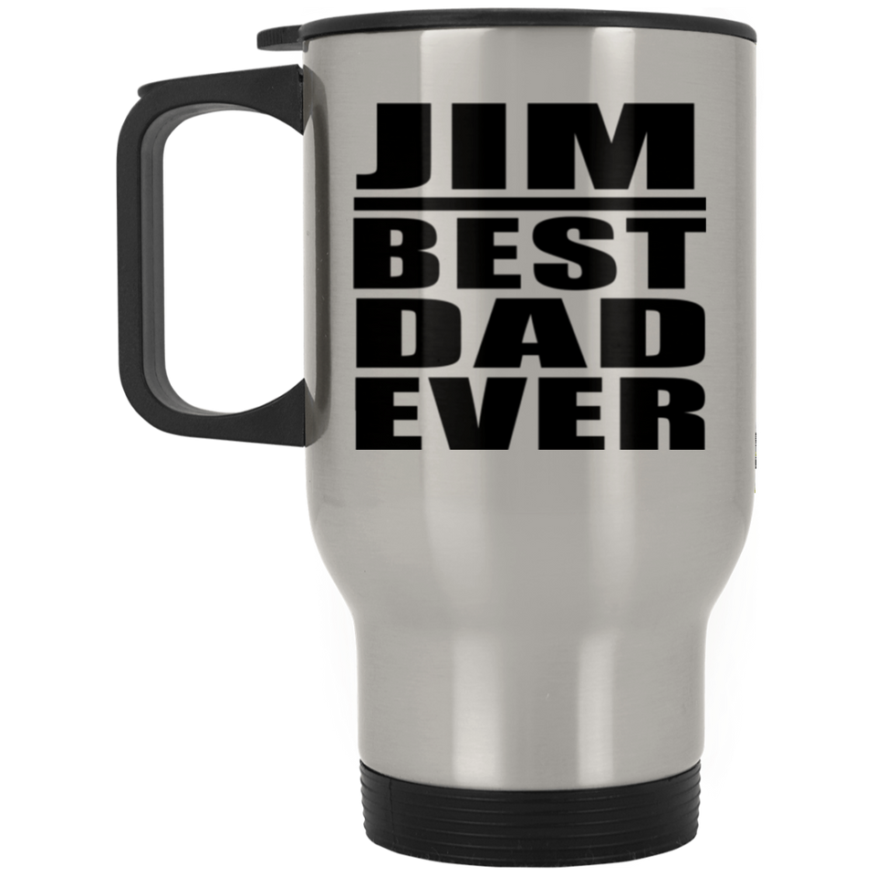 Jim Best Dad Ever - Silver Travel Mug