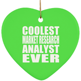 Coolest Market Research Analyst Ever - Heart Ornament