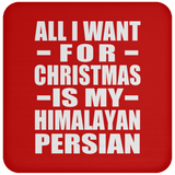 All I Want For Christmas Is My Himalayan Persian - Coaster
