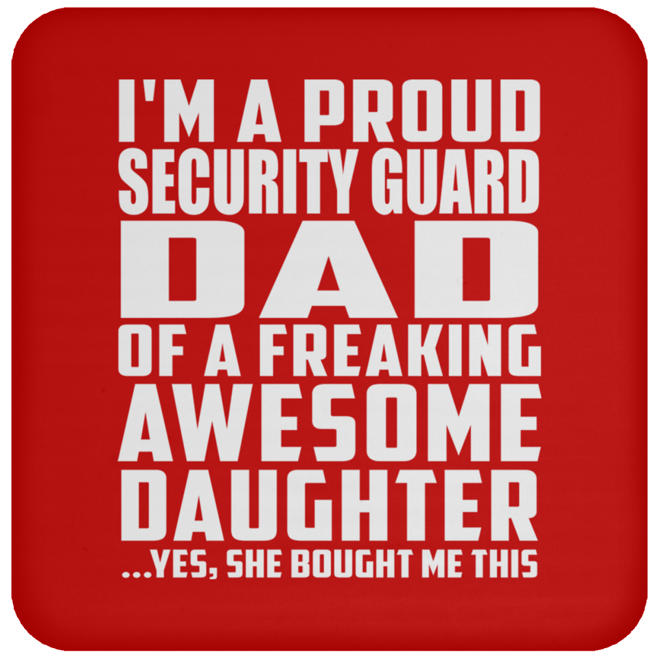 Proud Security Guard Dad Of Awesome Daughter - Drink Coaster