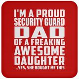 Proud Security Guard Dad Of Awesome Daughter - Drink Coaster
