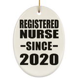 Registered Nurse Since 2020 - Oval Ornament