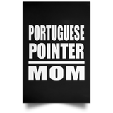 Portuguese Pointer Mom - Poster Portrait