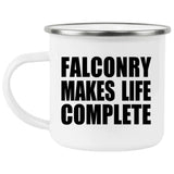 Falconry Makes Life Complete - 12oz Camping Mug