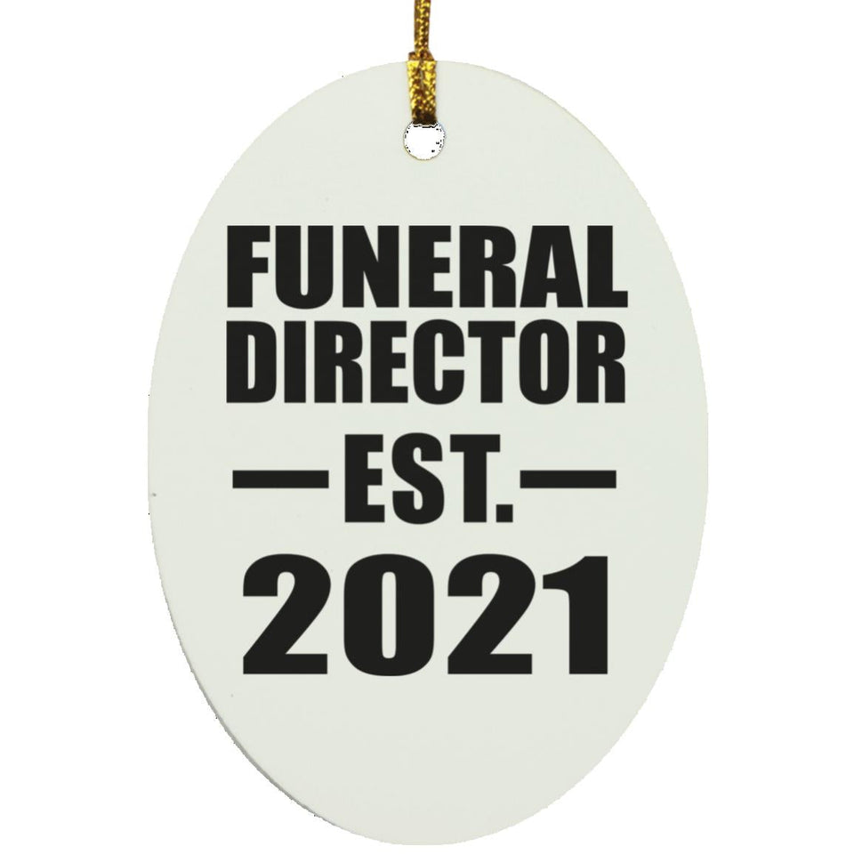 Funeral Director Established EST. 2021 - Oval Ornament