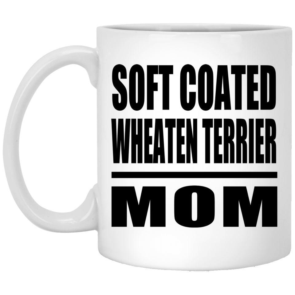 Soft Coated Wheaten Terrier Mom - 11oz Coffee Mug