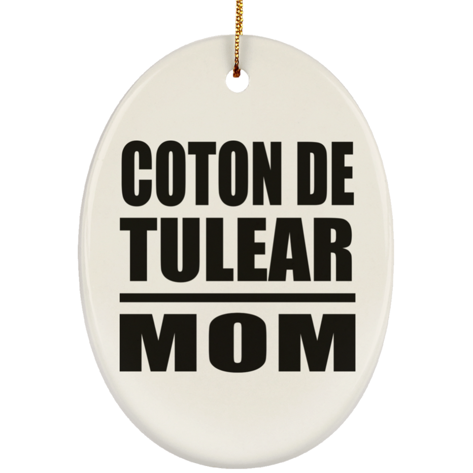 Coton De Tulear Mom - Oval Ornament