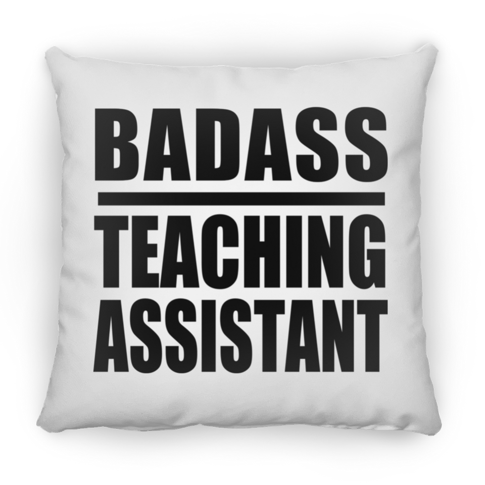 Badass Teaching Assistant - Throw Pillow